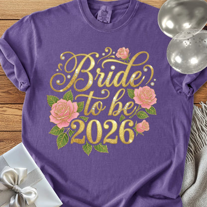 Bride to Be 2026 - Premium Wedding T-Shirt