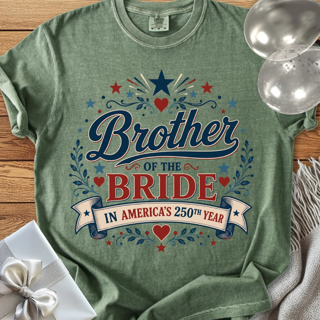 Brother of the Bride In America's 250th Year - Premium America 250 Wedding T-Shirt