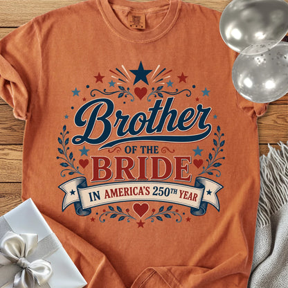 Brother of the Bride In America's 250th Year - Premium America 250 Wedding T-Shirt