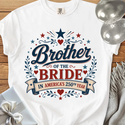 Brother of the Bride In America's 250th Year - Premium America 250 Wedding T-Shirt