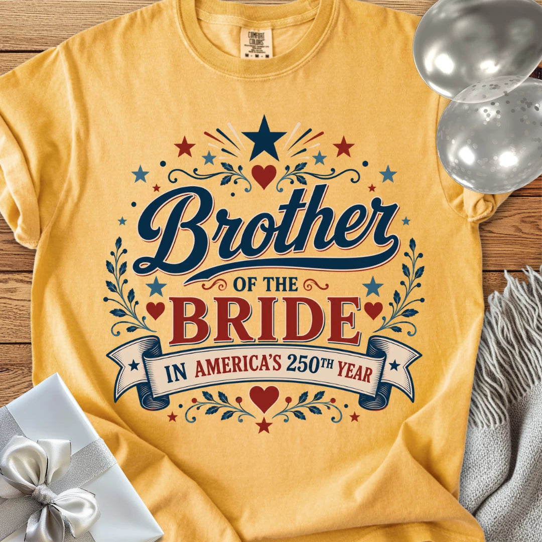 Brother of the Bride In America's 250th Year - Premium America 250 Wedding T-Shirt