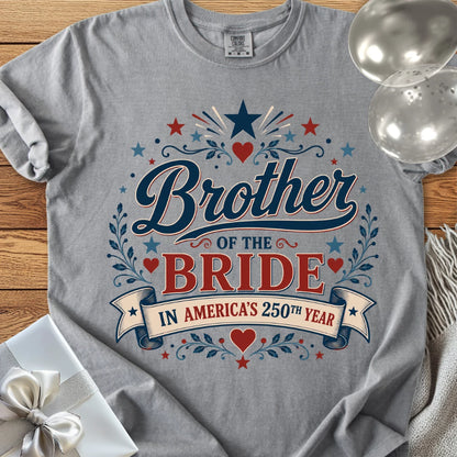 Brother of the Bride In America's 250th Year - Premium America 250 Wedding T-Shirt