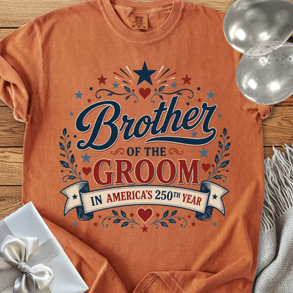 Brother of the Groom In America's 250th Year - Premium America 250 Wedding T-Shirt