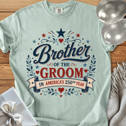 Brother of the Groom In America's 250th Year - Premium America 250 Wedding T-Shirt
