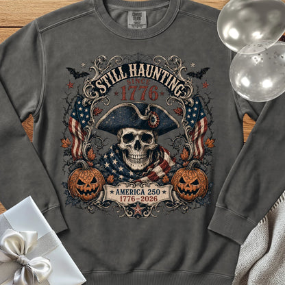Still Haunting Since 1776 - Premium Halloween America 250 Sweatshirt