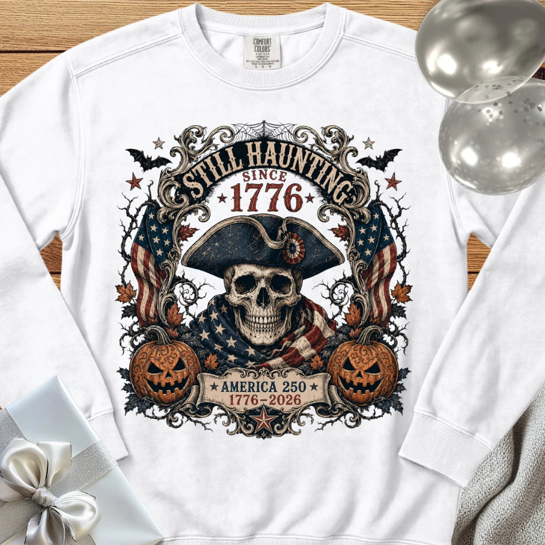 Still Haunting Since 1776 - Premium Halloween America 250 Sweatshirt