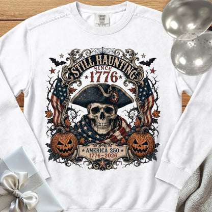 Still Haunting Since 1776 - Premium Halloween America 250 Sweatshirt