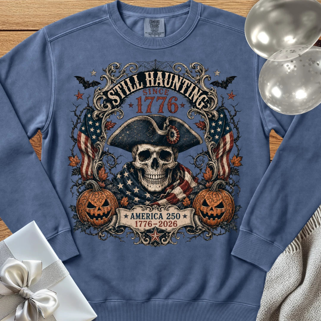 Still Haunting Since 1776 - Premium Halloween America 250 Sweatshirt