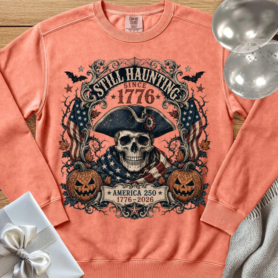 Still Haunting Since 1776 - Premium Halloween America 250 Sweatshirt