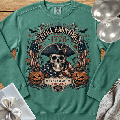 Still Haunting Since 1776 - Premium Halloween America 250 Sweatshirt