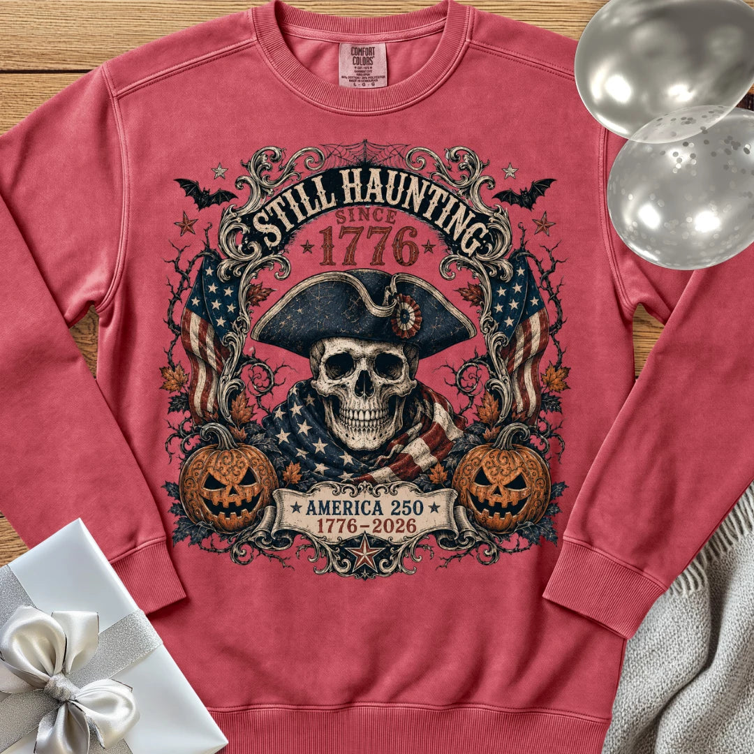 Still Haunting Since 1776 - Premium Halloween America 250 Sweatshirt