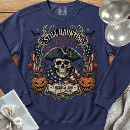 Still Haunting Since 1776 - Premium Halloween America 250 Sweatshirt