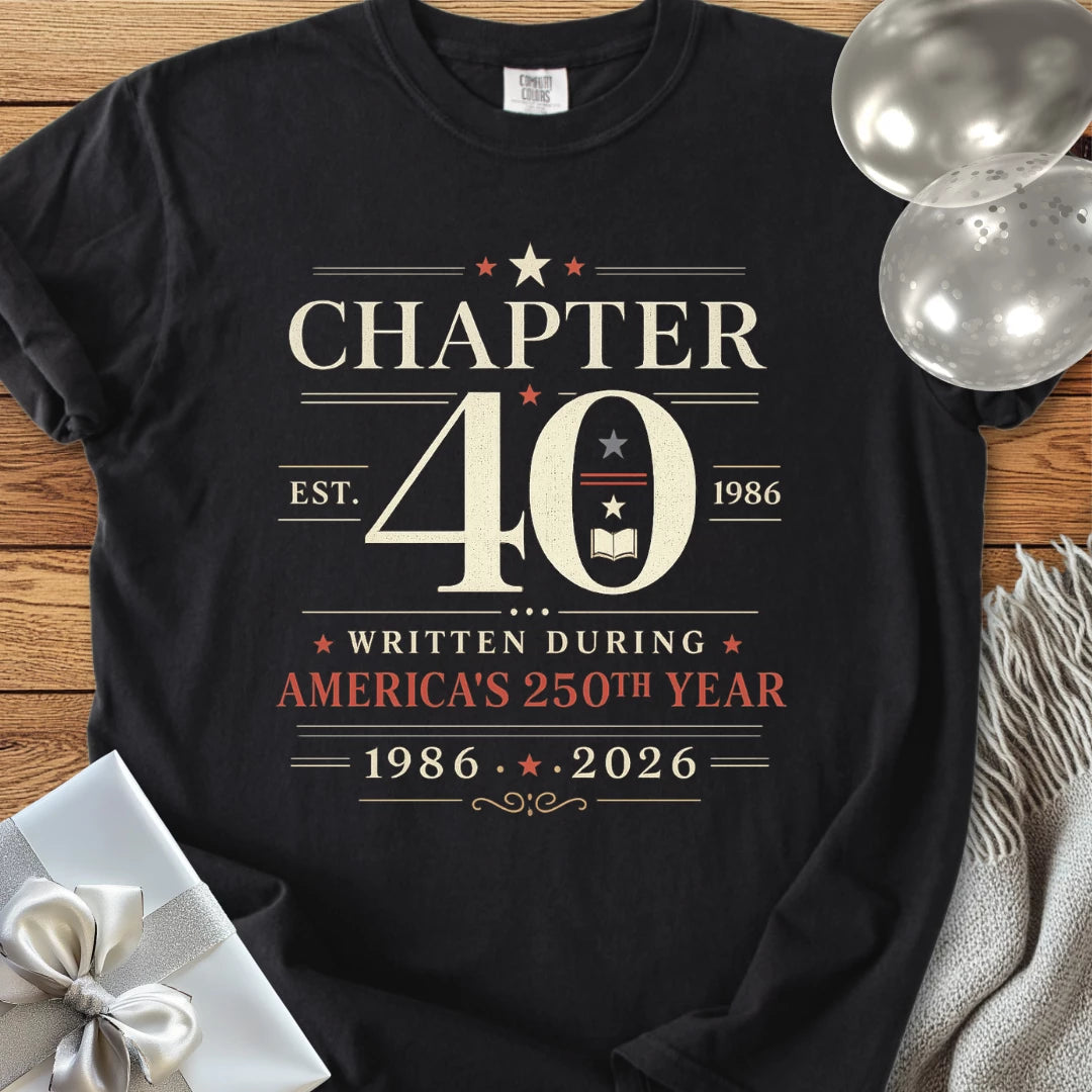 “Chapter 40: Written During America's 250th Year - Premium America 250 Birthday T-Shirt