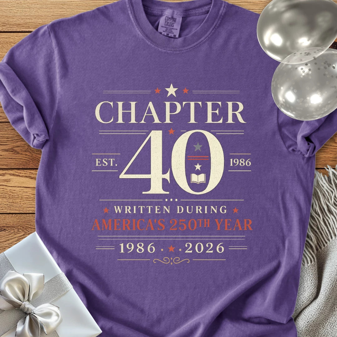 “Chapter 40: Written During America's 250th Year - Premium America 250 Birthday T-Shirt