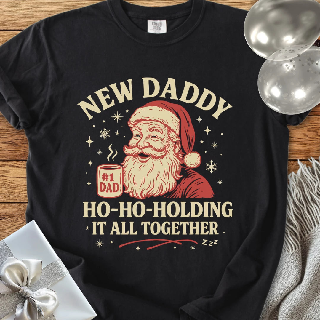 New Daddy, Ho-Ho-Holding it All Together - Premium Christmas T-Shirt