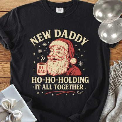 New Daddy, Ho-Ho-Holding it All Together - Premium Christmas T-Shirt