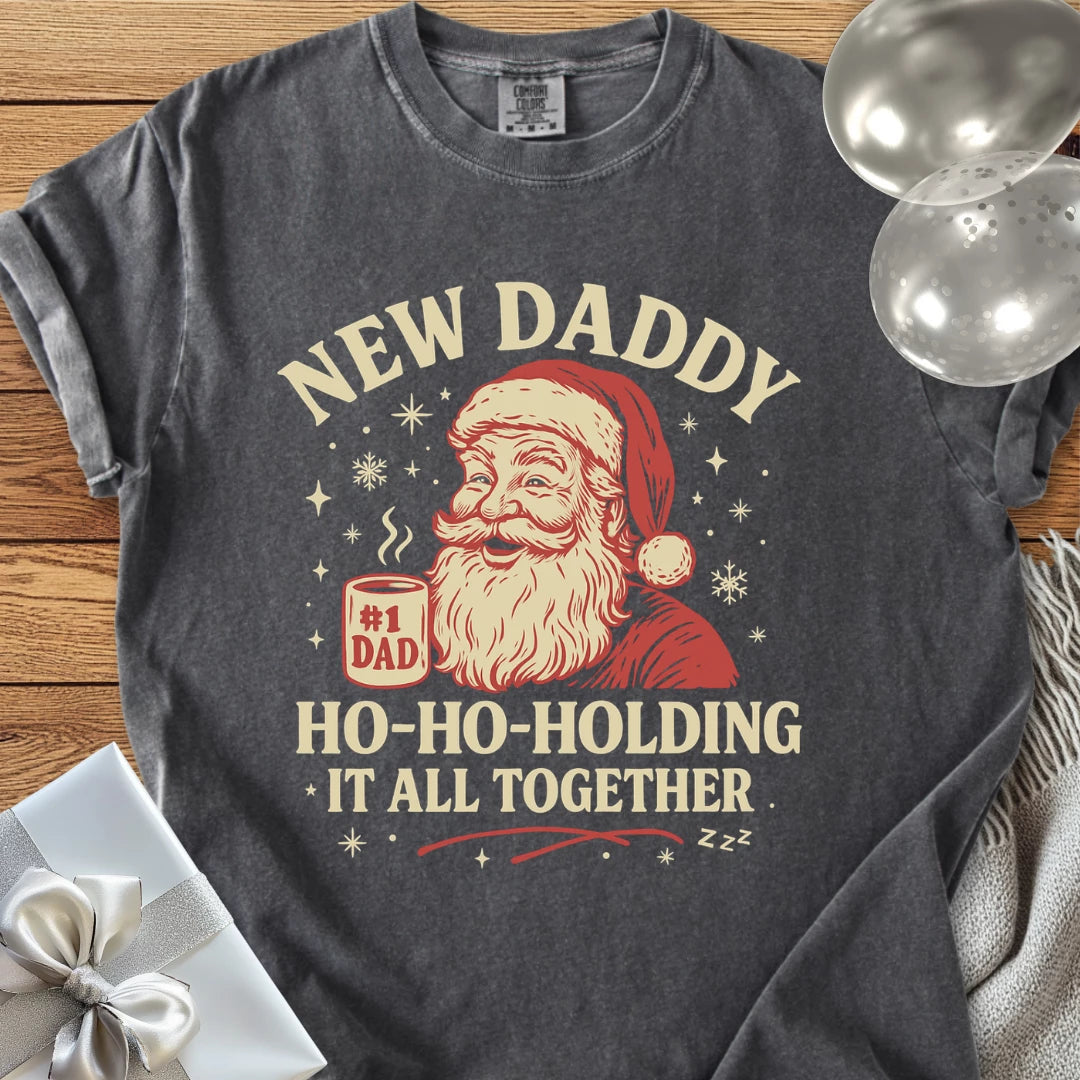 New Daddy, Ho-Ho-Holding it All Together - Premium Christmas T-Shirt