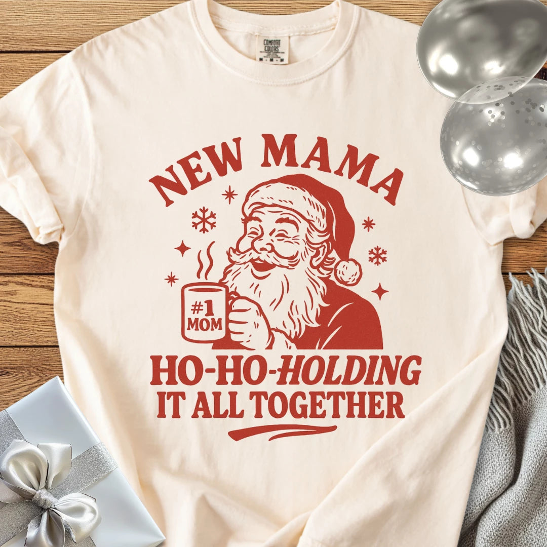 New Mama, Ho-Ho-Holding it All Together - Premium Christmas T-Shirt