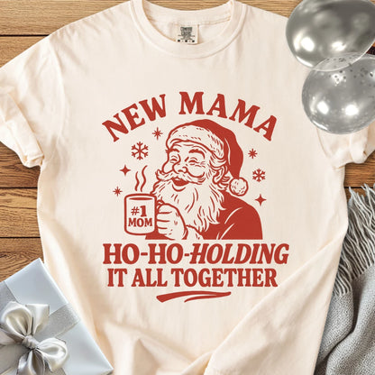 New Mama, Ho-Ho-Holding it All Together - Premium Christmas T-Shirt
