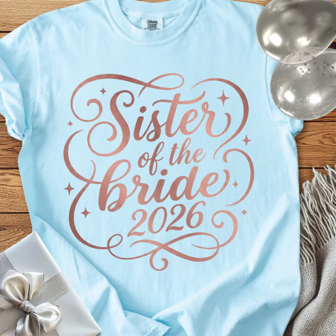 Sister of the Bride  2026 - Premium Wedding T-Shirt