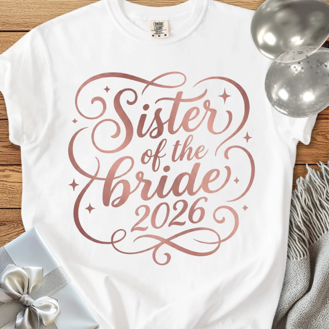 Sister of the Bride  2026 - Premium Wedding T-Shirt
