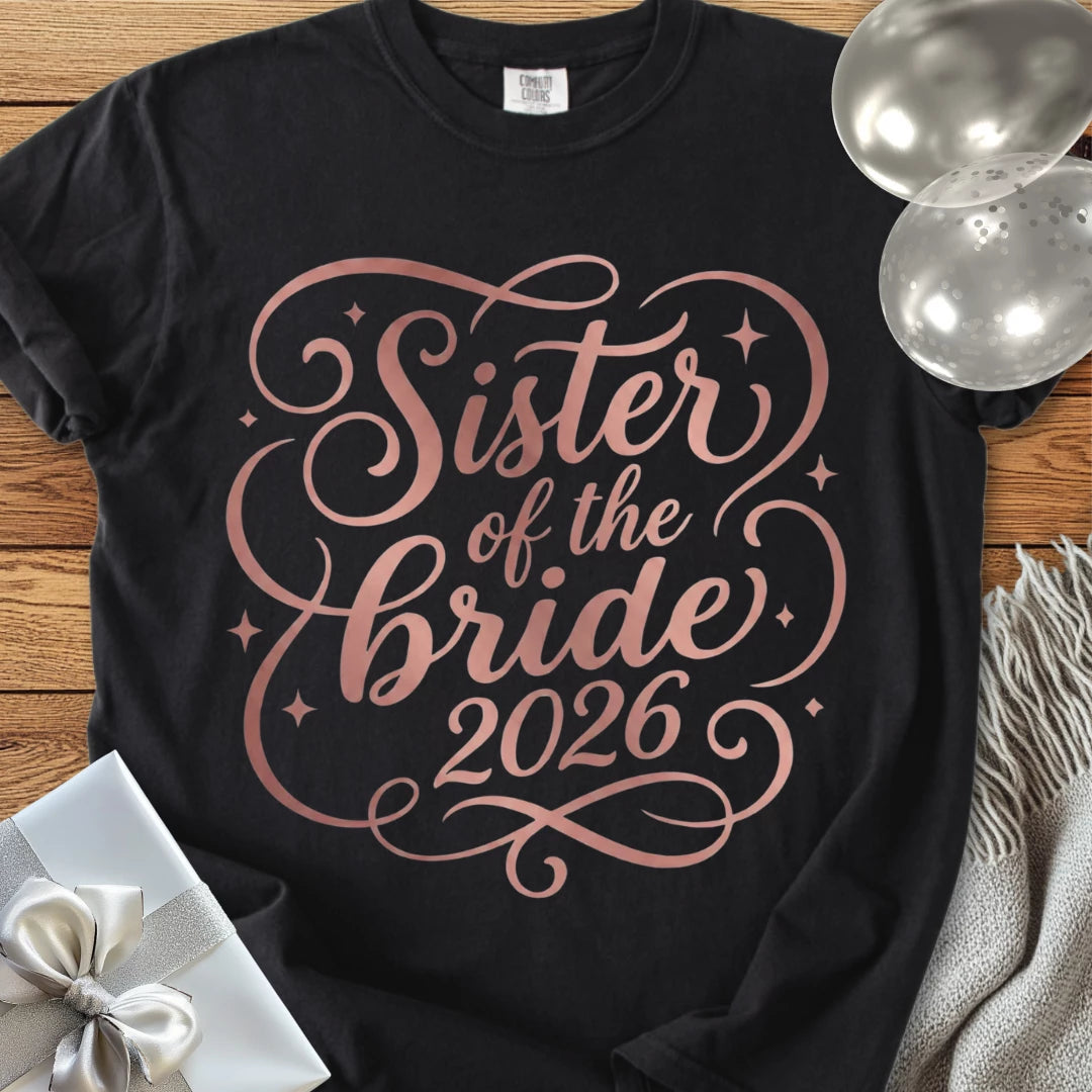 Sister of the Bride  2026 - Premium Wedding T-Shirt
