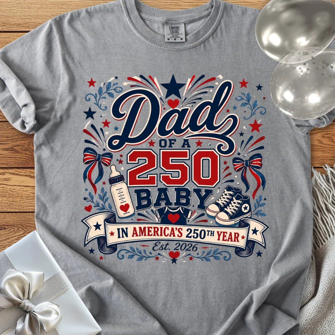 Dad of a 250 Baby - Premium America 250 T-Shirt