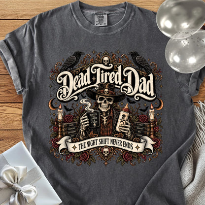 Dead Tired Dad, The Night Shift Never Ends - Premium Halloween Parenting T-Shirt