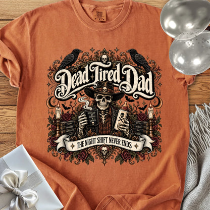 Dead Tired Dad, The Night Shift Never Ends - Premium Halloween Parenting T-Shirt