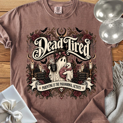 Dead Tired, Parenting is the Paranormal Activity - Premium Halloween Parenting Shirt