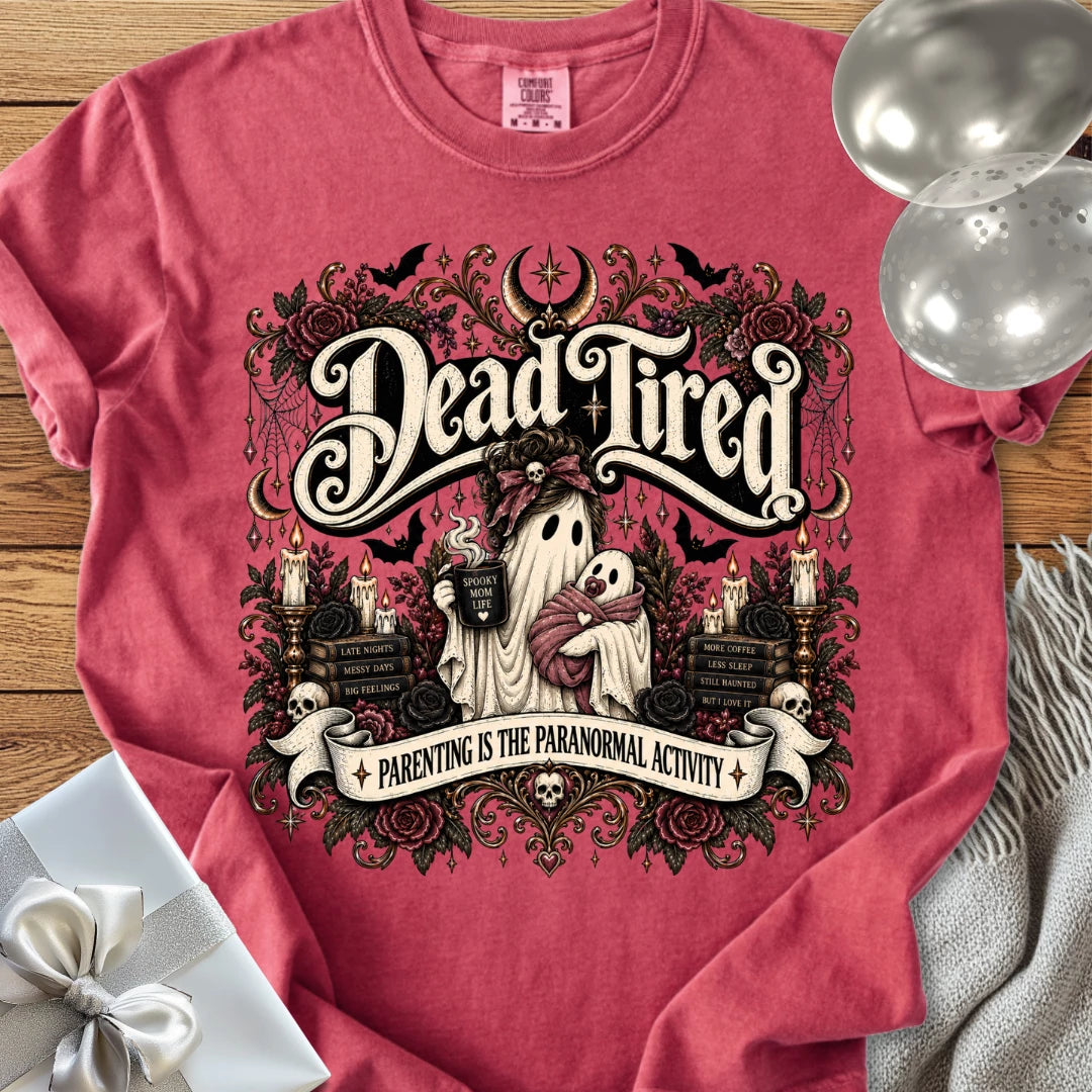 Dead Tired, Parenting is the Paranormal Activity - Premium Halloween Parenting Shirt