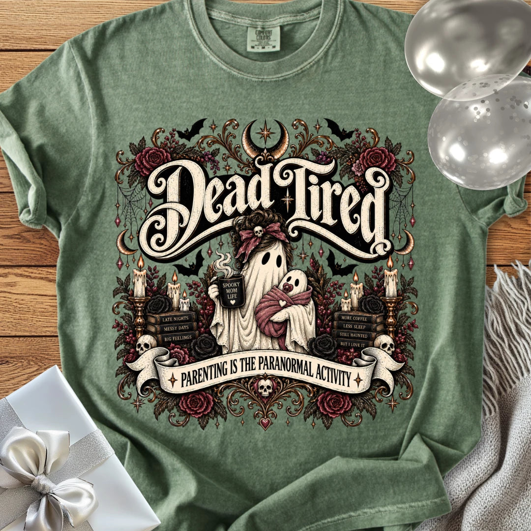 Dead Tired, Parenting is the Paranormal Activity - Premium Halloween Parenting Shirt