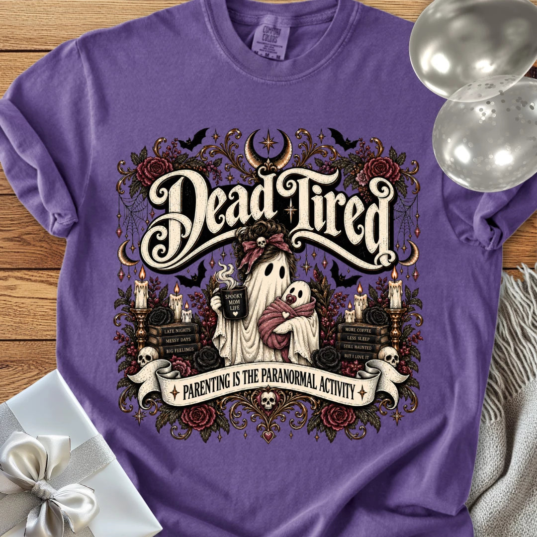 Dead Tired, Parenting is the Paranormal Activity - Premium Halloween Parenting Shirt