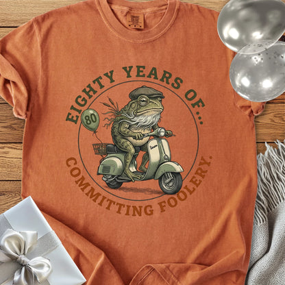 Eighty Years of Committing Foolery - Premium 80th Birthday T-Shirt