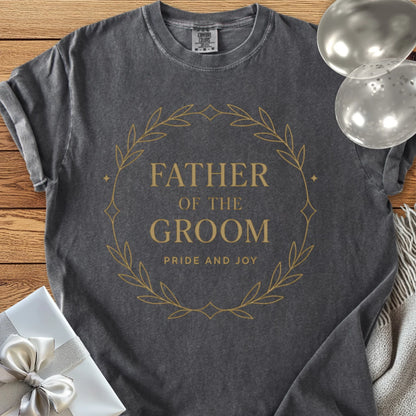 Father of the Groom, Pride and Joy - Premium Elegance Bridal Party T-Shirt