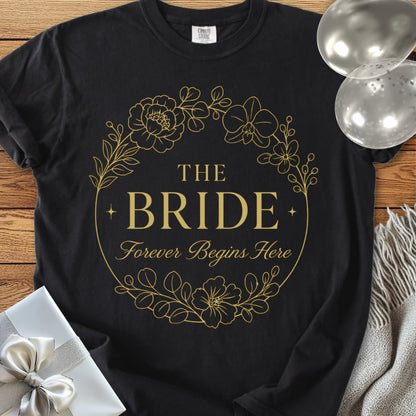 The Bride, Forever Begins Here - Premium Elegance Bridal Party T-Shirt