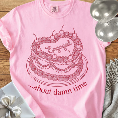 Engaged... About Damn Time - Premium Engagement T-Shirt