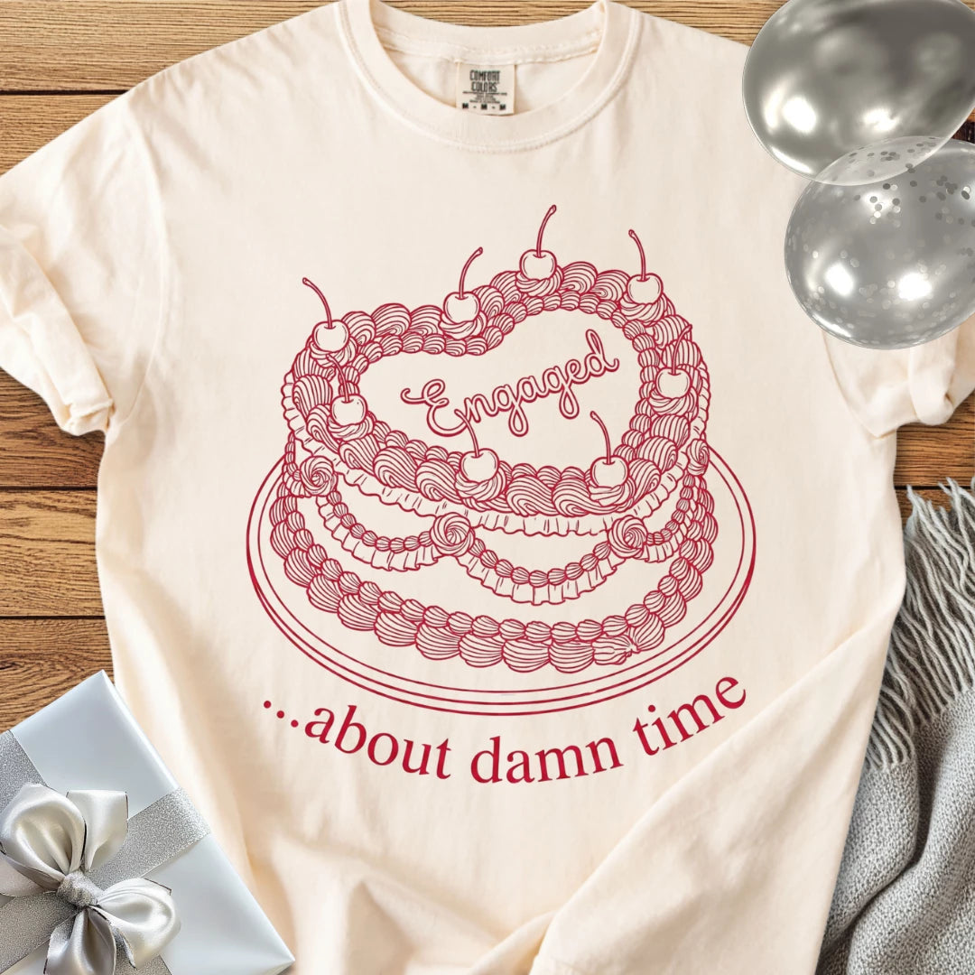 Engaged... About Damn Time - Premium Engagement T-Shirt