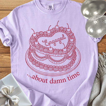 Engaged... About Damn Time - Premium Engagement T-Shirt