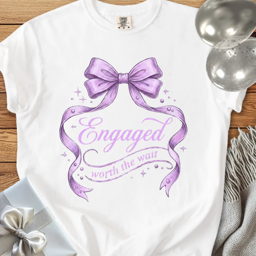 Engaged, Worth the Wait - Premium Engagement T-Shirt