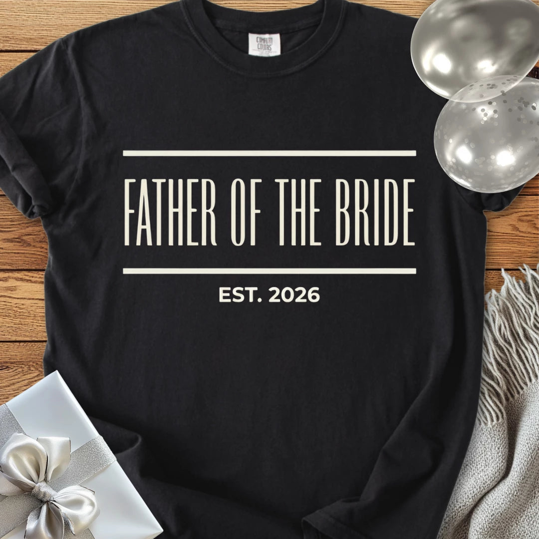 Father of the Bride, Est. 2026 - Premium Wedding T-Shirt