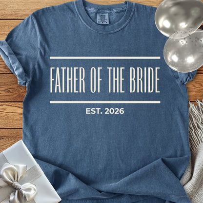 Father of the Bride, Est. 2026 - Premium Wedding T-Shirt