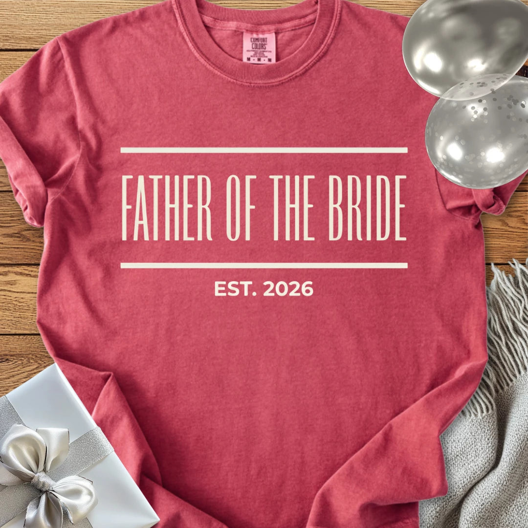 Father of the Bride, Est. 2026 - Premium Wedding T-Shirt