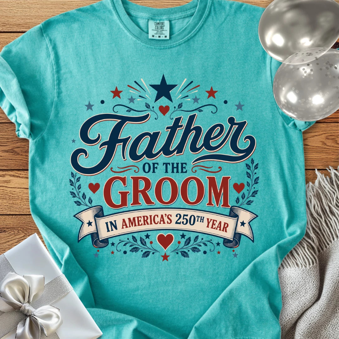 Father of the Groom In America's 250th Year - Premium America 250 Wedding T-Shirt