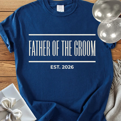 Father of the Groom, Est. 2026 - Premium Wedding T-Shirt