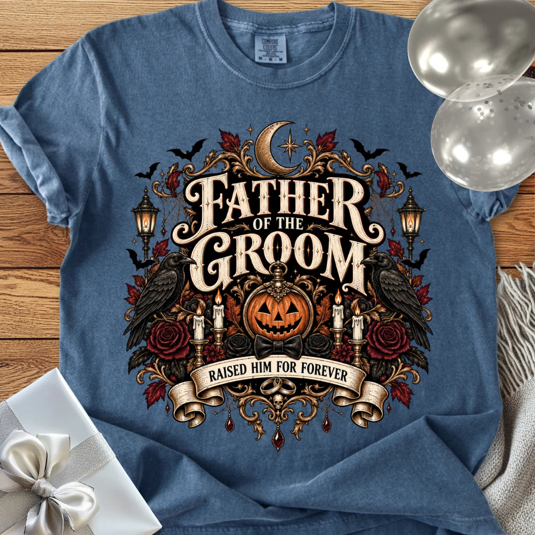 Father of the Groom,  Raised Him for Forever - Premium Halloween Wedding T-Shirt