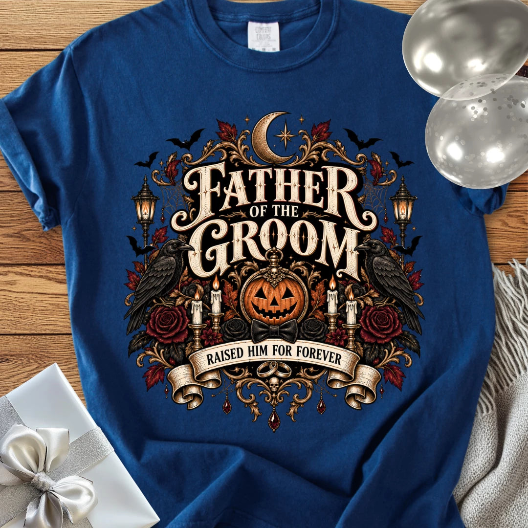Father of the Groom,  Raised Him for Forever - Premium Halloween Wedding T-Shirt