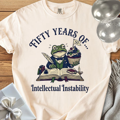 Fifty Years of Intellectual Instability - Premium 50th Birthday T-Shirt