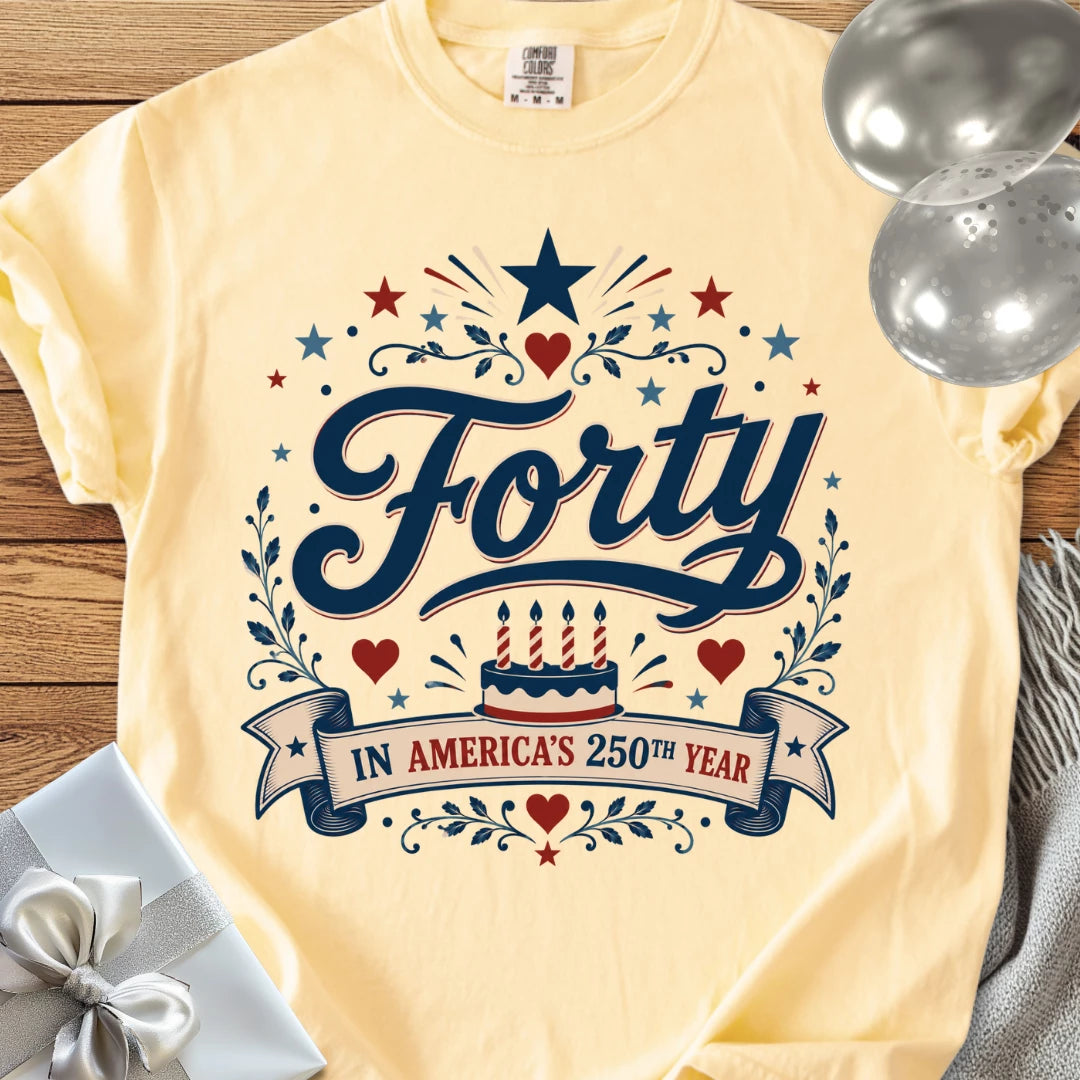 Forty in America's 250th Year - Premium America 250 Birthday T-Shirt