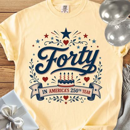 Forty in America's 250th Year - Premium America 250 Birthday T-Shirt